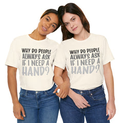 Arm Amputee Humor Tee - Unisex T-Shirt, Limb Loss Awareness, Ice Breaker Shirt
