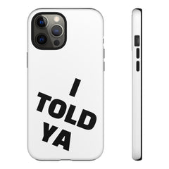I TOLD YA movie tough case, gift for her, gift for him, movie lover gift, film buff cell case, cinema fan phone case, pop culture cell case