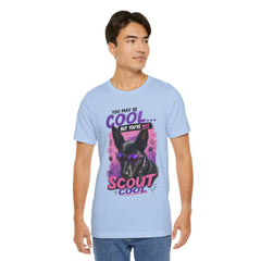 Scout Cool Dog T-Shirt — "You May Be Cool... But You're Not Scout Cool" Graphic Tee