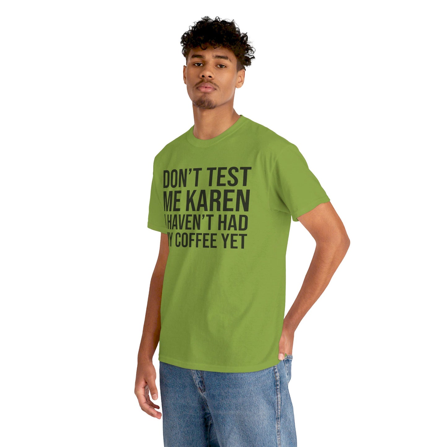 BOLD Don't Test Me Karen - Unisex Heavy Cotton Tee