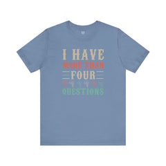 Passover tee, holiday quote tee, Jewish holiday shirt, Passover gift, religious tee, Funny Passover quote, Pesach shirt, Seder table wear