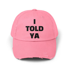 I TOLD YA Distressed Cap: Unique Movie Lover Gift, Pop Culture Accessory
