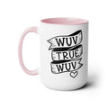 Princess Bride Quote Mug: True Wuv, 80s Movie Gift