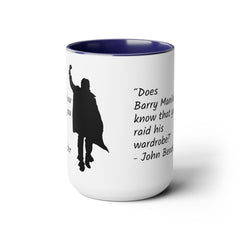 Does Barry Manilow know, The Breakfast Club Mug, 15 oz