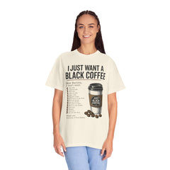I Just Want a Black Coffee T-Shirt — Funny Barista List Graphic Tee for Coffee Lovers