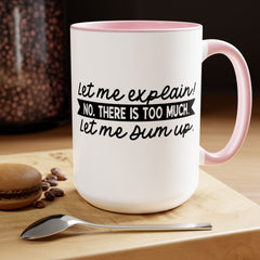 Let me explain. No, There is too much. Let me sum up. / Inigo Montoya  Quote / Princess Bride / 80s Movies / Two-Tone Coffee Mug 15 oz.