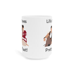 Life Moves Pretty Fast - Ceramic Mugs (11oz\15oz\20oz)