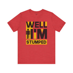 Funny Amputee Quote - Unisex Short Sleeve Tee,Amputee Awareness,Gift For Him,Gift For Her,Funny Amputee Gift,Leg Amputee,Limb Loss Awareness