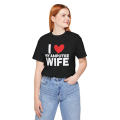 Amputee Love Quote - Unisex T-Shirt