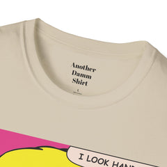 I LOOK HANDSOME Blonde Pop Art Guy Unisex Softstyle T Shirt