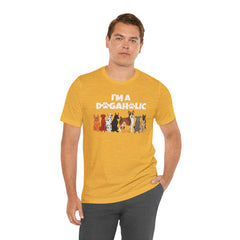 I'm a Dogaholic Unisex Jersey Tee - Perfect Gift for Dog Lovers