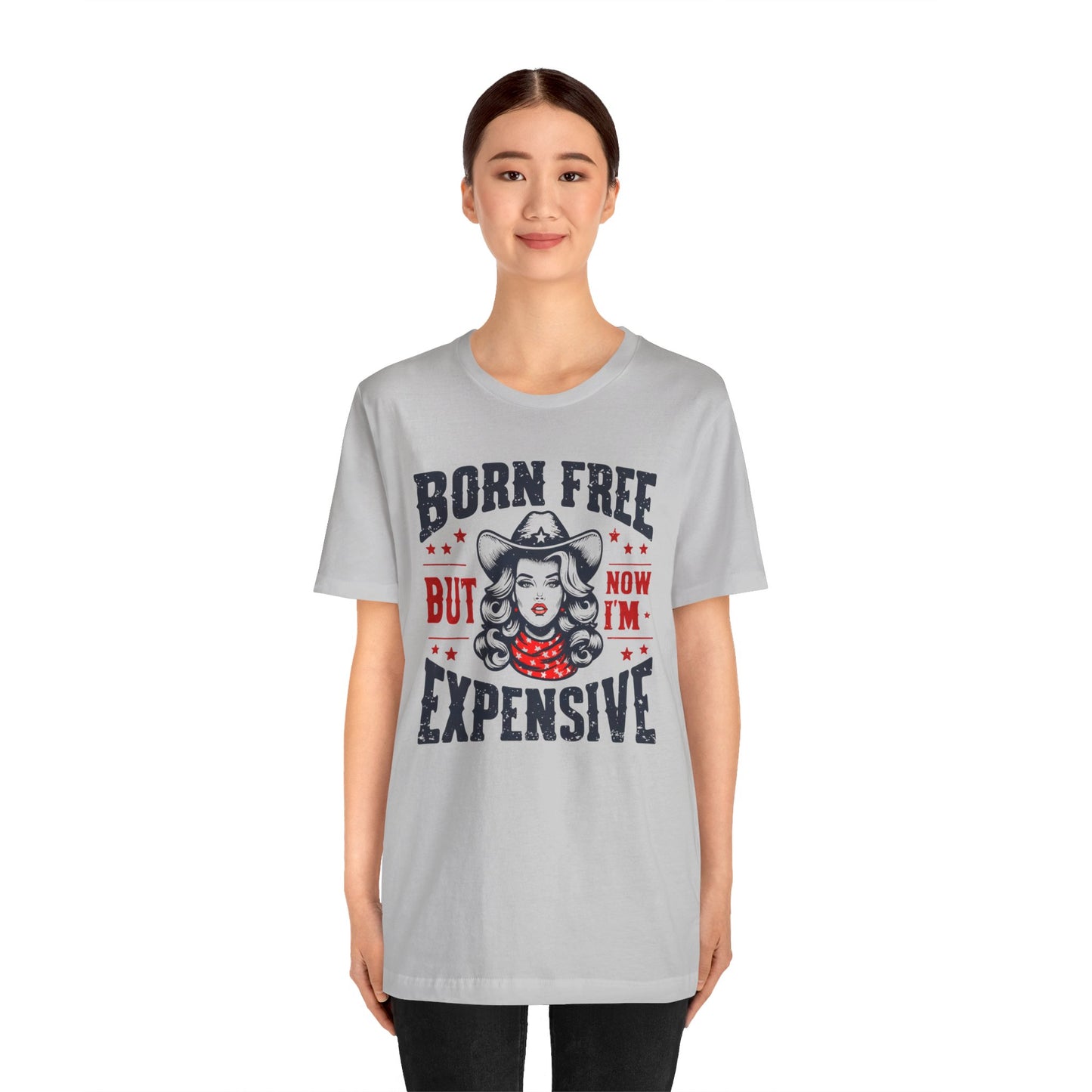 Born To Be Free Now I am Expensive, Cowgirl Graphic, Unisex Jersey Short Sleeve Tee