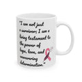 A Cancer Survivors Testament  / Inspiration / Cancer Survivor  / White Ceramic Mug 11 or 15 oz , Empowerment