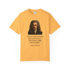 Isaac Newton Quote T-Shirt — "Gravity wasn't my idea" Scientific Humor Tee