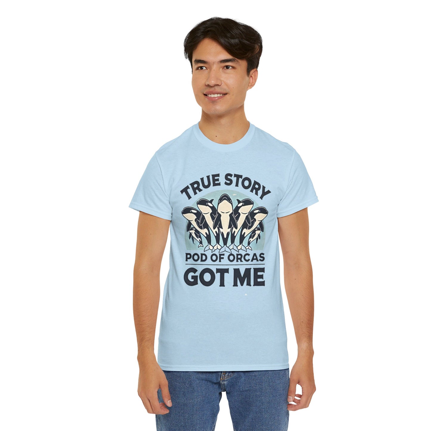 True Story A Pod Of Orcas GOT ME - Unisex Garment-Dyed T-shirt