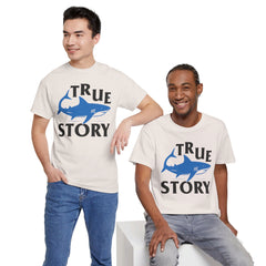 True Story Shark Graphic Amputee Humor - Unisex Garment-Dyed T-shirt