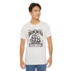 Spilling The Tea Since 1773, Sailing Ship Graphic, Unisex Jersey Short Sleeve Tee