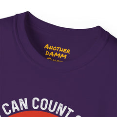 You Can Count On Me But Only Up To 15 - Unisex Ultra Cotton Tee | Amputee Awareness,Limb Awareness,Gift For Him,Gift For Her, Motivational