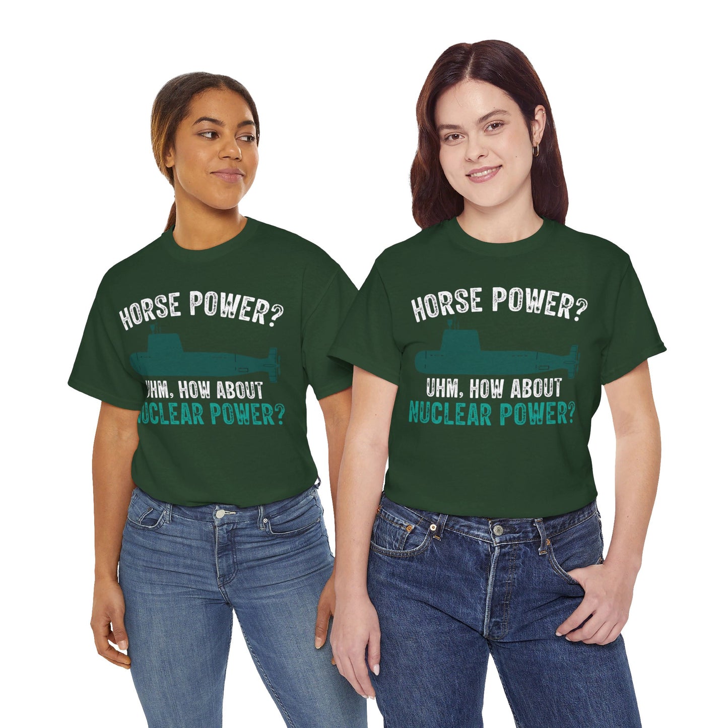 Horse Power? Uhm, How About Nuclear Power - Unisex Heavy Cotton Tee