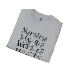 Nursing Is A Work Of Heart - Unisex Softstyle T-Shirt | Nurse Awareness,Medical Wear,Gift For Him,Scrubs Lover,Hospital Staff,Gift For Her,