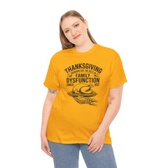 Thanksgiving Family Dysfunction Tee, Unisex Cotton T-Shirt, Funny Holiday Shirt, Family Gathering Wear, Thanksgiving Humor Apparel