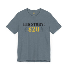 Leg Amputee Funny Quote - Unisex Short Sleeve Tee | Amputee Humor,Leg Amputee,Gift For Him,Gift For Her,Limb Awareness,Unique Amputee Gift