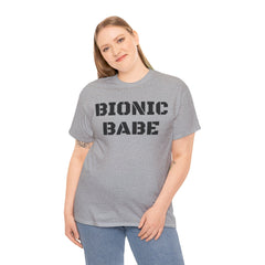 BIONIC BABE Amputee Humor   - Unisex Heavy Cotton Tee