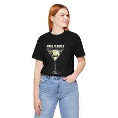 MAKE IT DIRTY Martini - Unisex Jersey Short Sleeve Tee