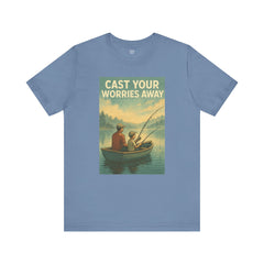 Relaxing Fishing Tee - Cast Your Worries Away, Unisex Casual Shirt, Perfect Gift for Dad, Outdoor Lovers, Fishing Trips, Summer Vibes