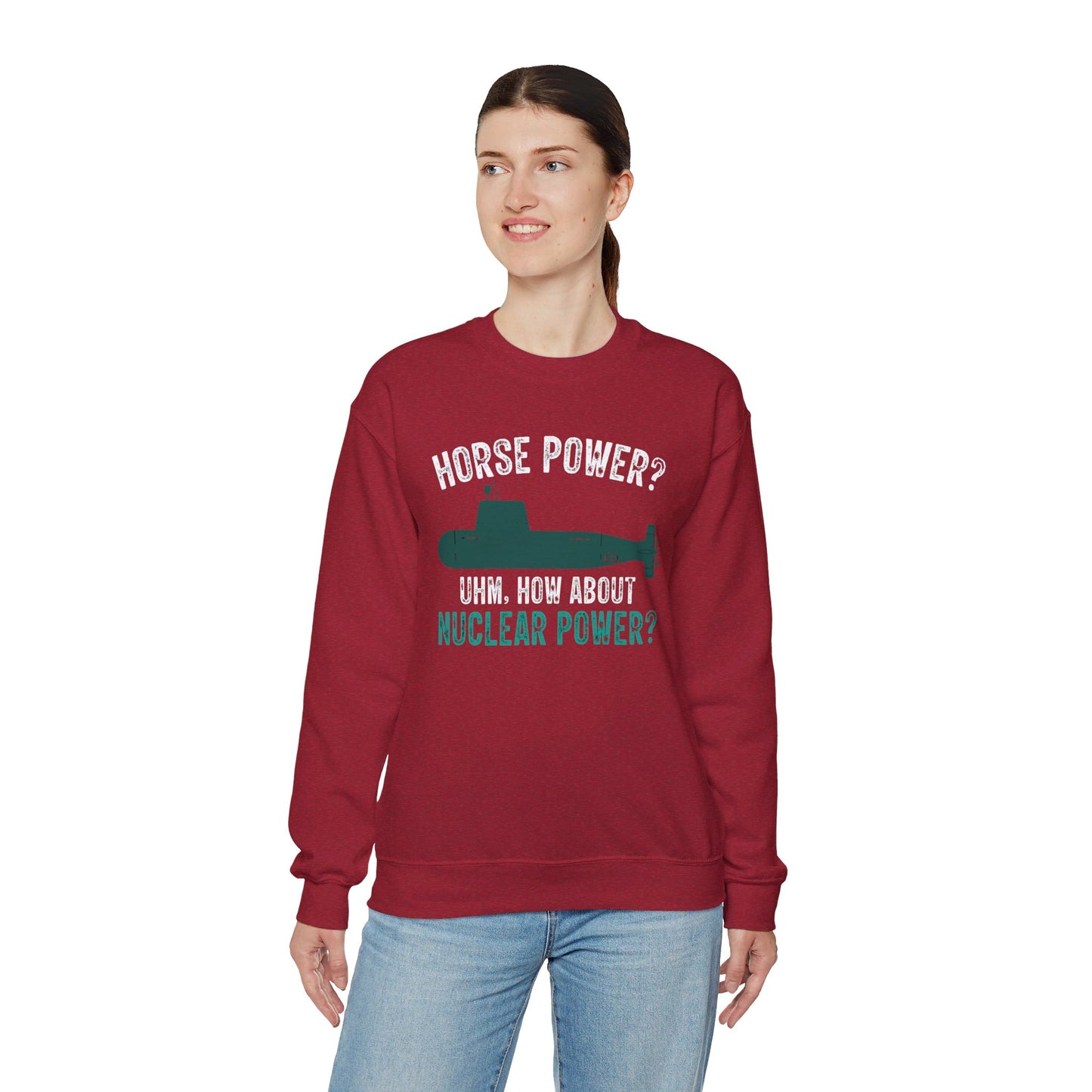 Nuclear Submarine Funny Quote, Unisex Sweatshirt