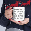 Warning Karen's mug, 11oz, 15oz