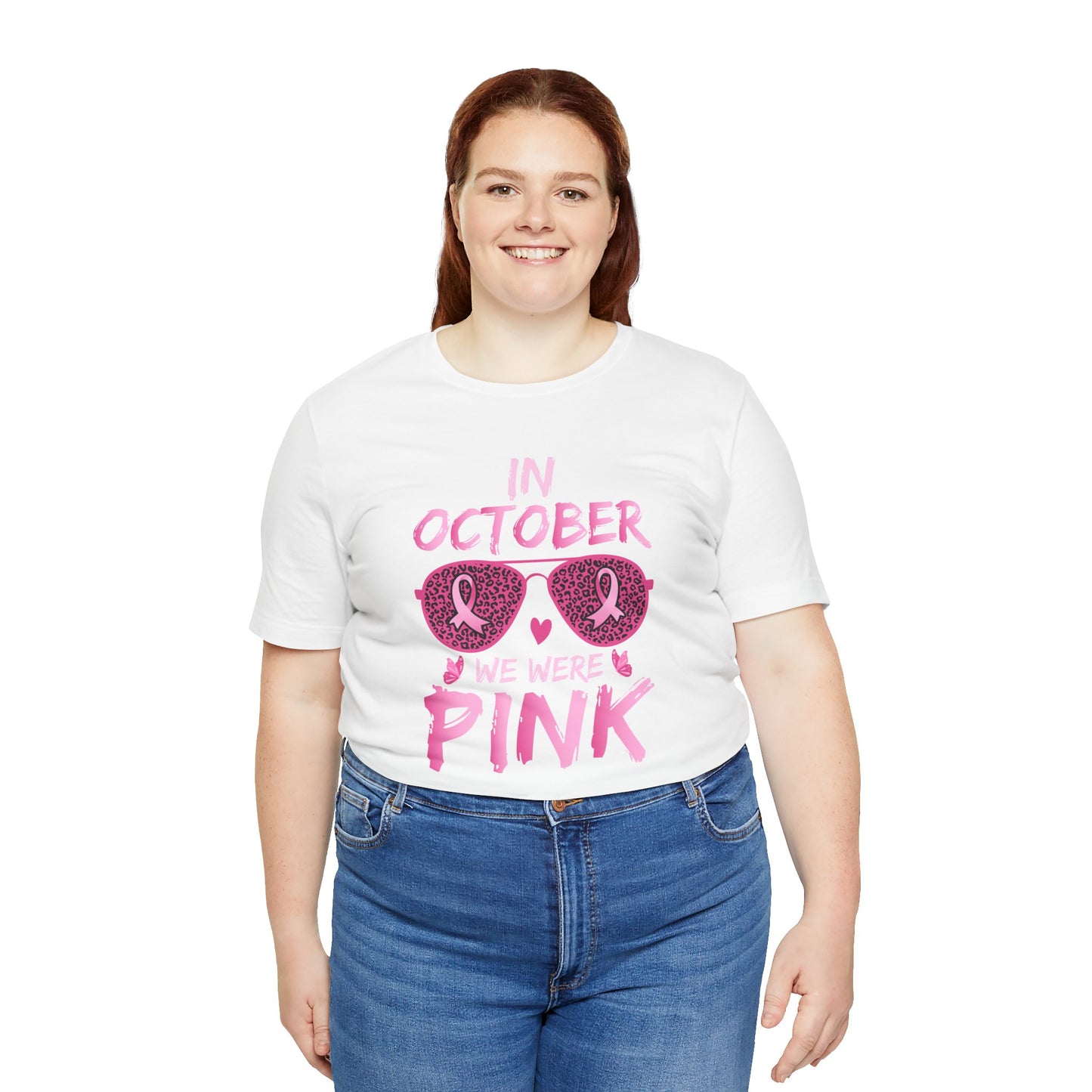 In October We Wear Pink - Graphic Unisex Jersey Short Sleeve Tee