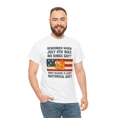 Patriotic Humor Tee, July 4th Shirt, Independence Day Apparel, Funny American T-Shirt, Meme Shirt, History Lovers Gift