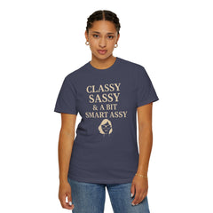 Classy Sassy T-shirt, Unisex Casual Top, Statement Tee, Gift for Her, Fashion Apparel, Birthday Humor Shirt
