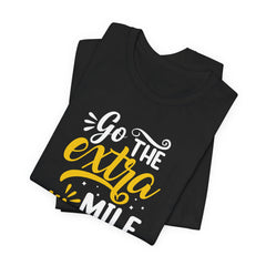 Go The Extra Mile It's Never Crowded Unisex Jersey Tee – Casual Statement T-Shirt for All Occasions