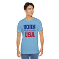 Born In The USA, Unisex Jersey Short Sleeve Tee