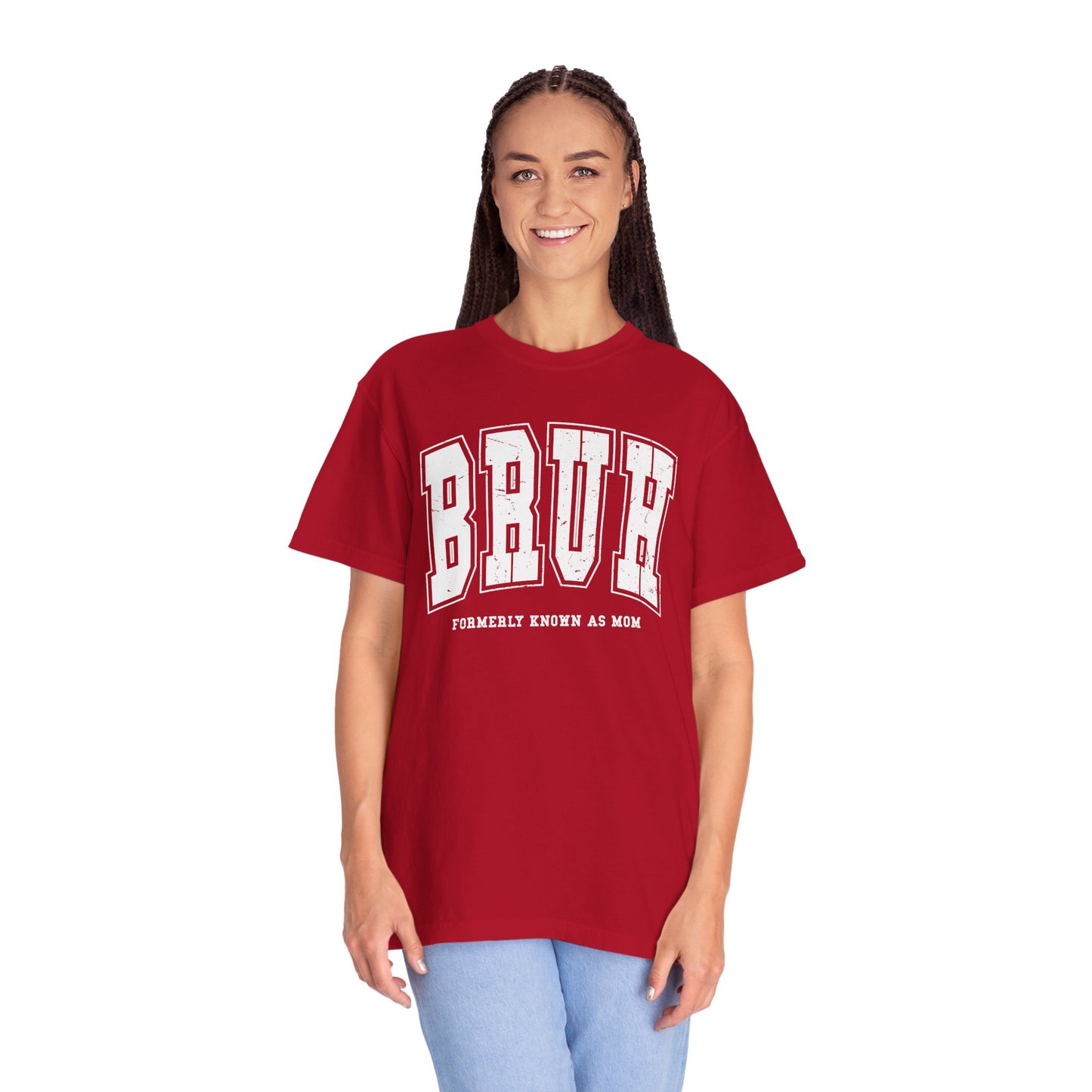 BRUH Formerly Known As Mom, Comfort Colors Unisex Shirt