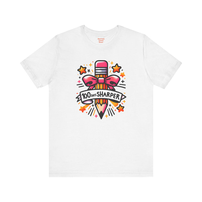100 DAYS SHARPER - Unisex Short Sleeve Tee | Elementary School Holiday, Teacher Apparel, Kid Motivation, Gift For Him, Gift For Her, Fun Day