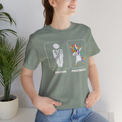 Funny Doctor vs  Prosthetist Unicorn - Graphic Unisex T Shirt