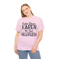 Calm Down Karen Unisex Heavy Cotton Tee