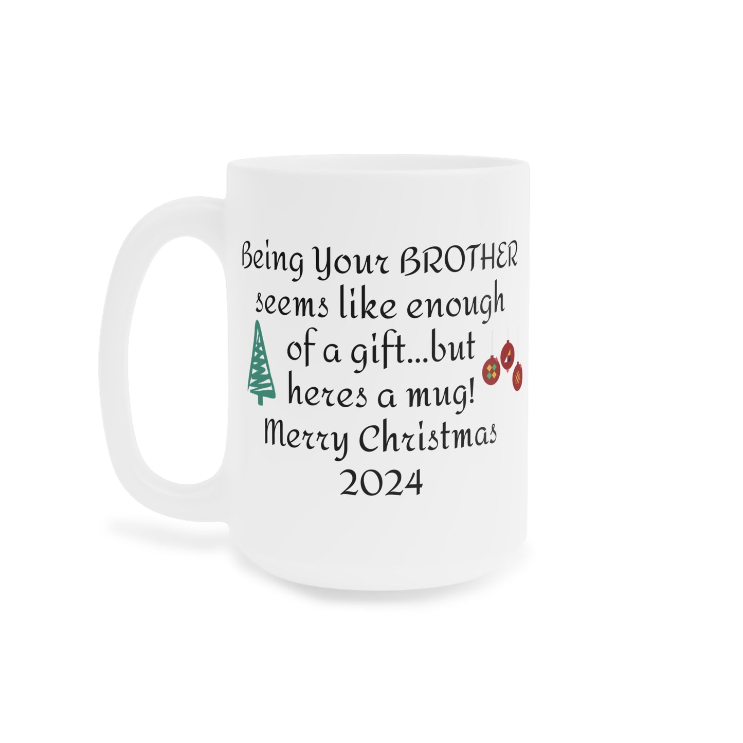 Funny Mug From Brother To Siblings - Ceramic Mug 11oz 15oz 20oz