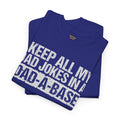 Dads Jokes Only  Dad A Base, Unisex Heavy Cotton Tee