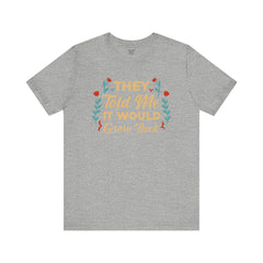 Funny Amputee Quote - Unisex Short Sleeve Tee,Amputee Awareness,Gift For Him,Gift For Her,Arm Amputee Gift,Leg Amputee,Limb Loss Awareness