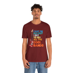 Vintage Rock Band Graphic Tee - 'I May Be Old, But I Got to See All the Cool Bands'