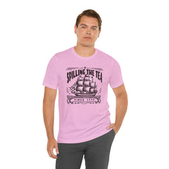 Spilling The Tea Since 1773, Sailing Ship Graphic, Unisex Jersey Short Sleeve Tee
