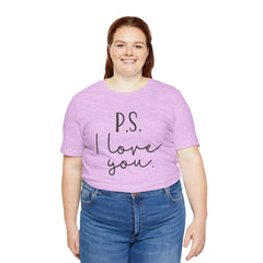 PS I LOVE YOU - Unisex Jersey Short Sleeve Tee