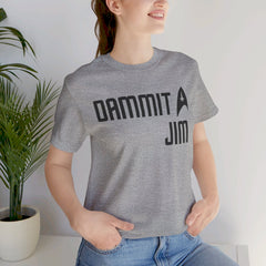 DAMMIT JIM - Unisex Jersey Short Sleeve Tee