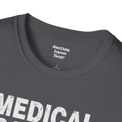 Doctor Humor - Unisex Softstyle T-Shirt | Doctor Awareness, Medical Wear, Gift For Him, Scrubs Lover, Hospital Staff Gift, Gift For Him
