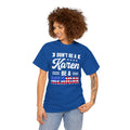 Don't Be A Karen Be Merican - Unisex Heavy Cotton Tee