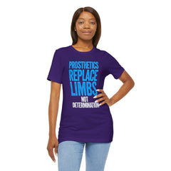 Inspirational Unisex Jersey Tee - "Prosthetics Replace Limbs, Not Determination"